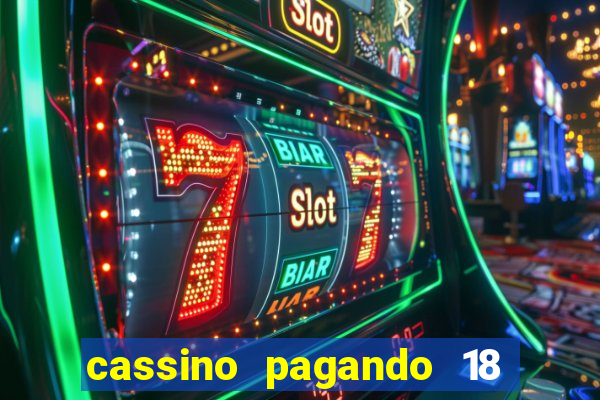 cassino pagando 18 reais no cadastro