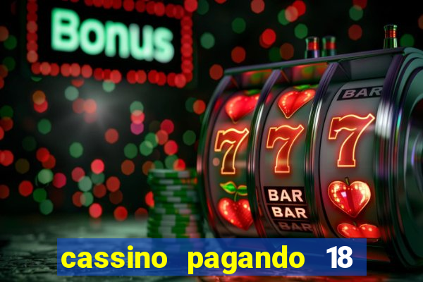 cassino pagando 18 reais no cadastro