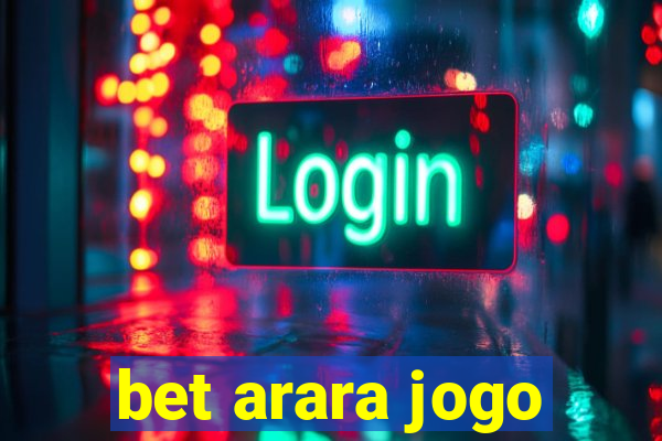 bet arara jogo