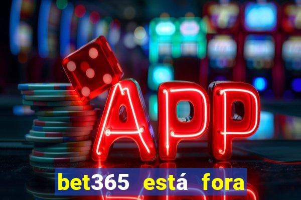 bet365 está fora do ar