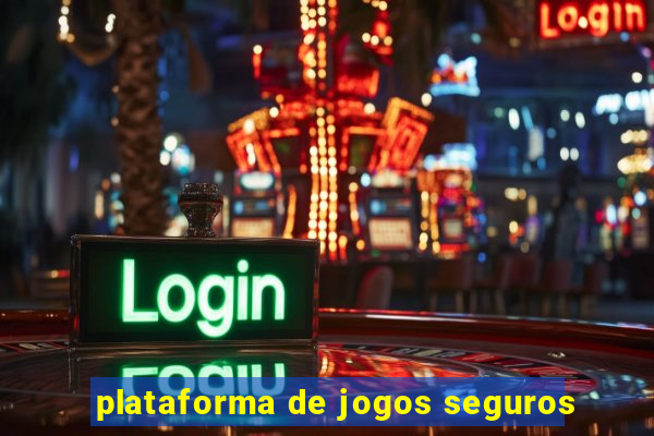 plataforma de jogos seguros