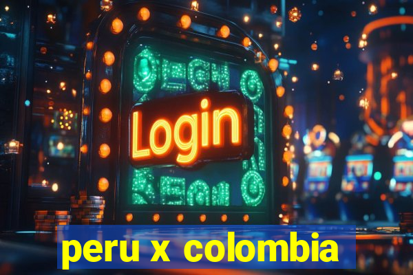 peru x colombia