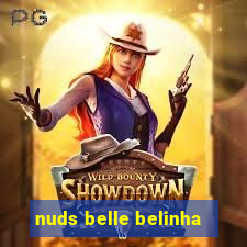 nuds belle belinha