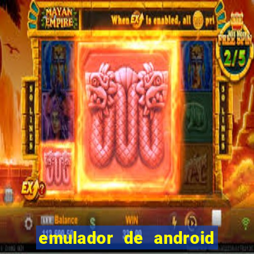 emulador de android para pc fraco