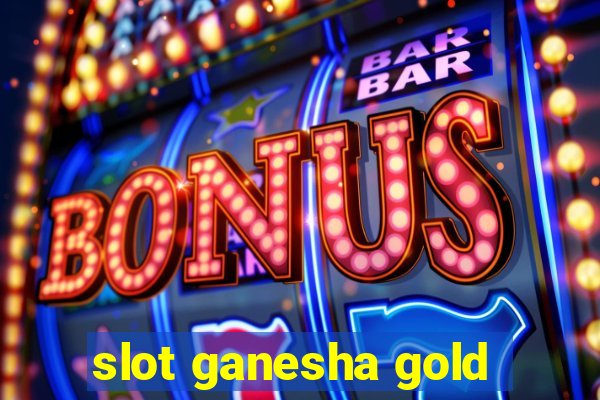 slot ganesha gold