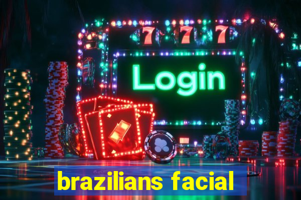 brazilians facial