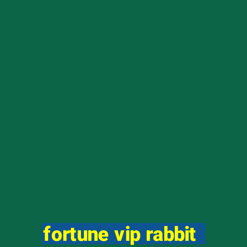 fortune vip rabbit