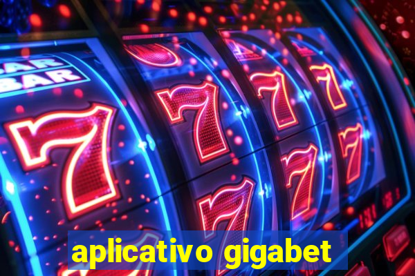 aplicativo gigabet