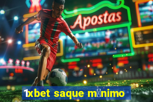 1xbet saque m铆nimo