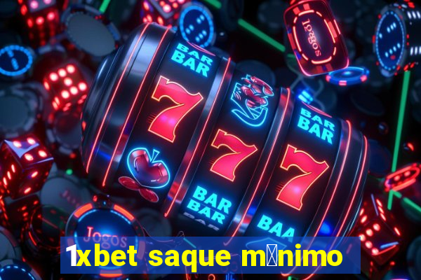 1xbet saque m铆nimo