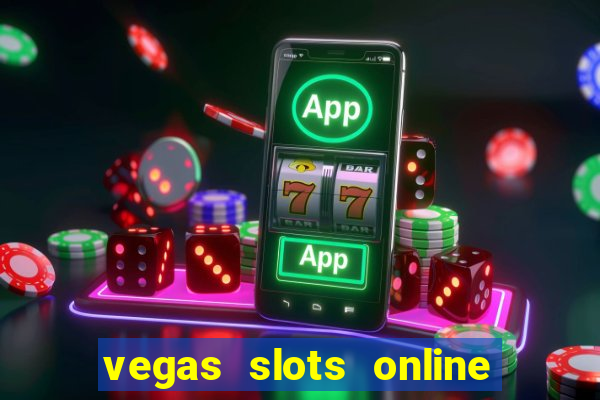 vegas slots online for free