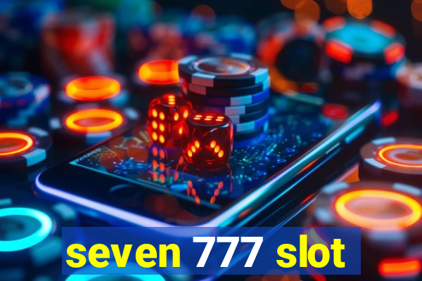 seven 777 slot