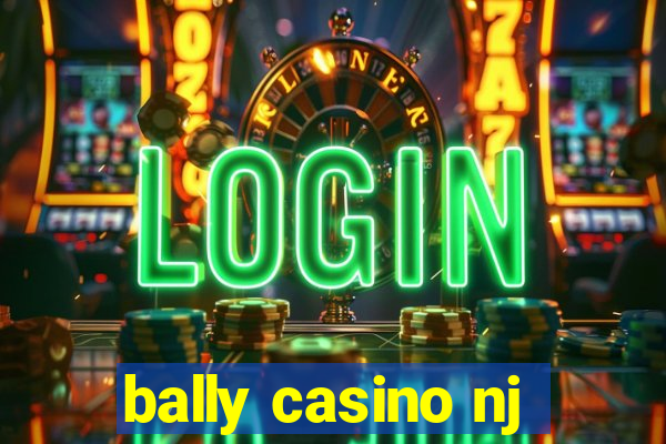 bally casino nj