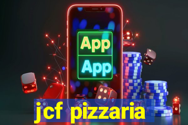 jcf pizzaria