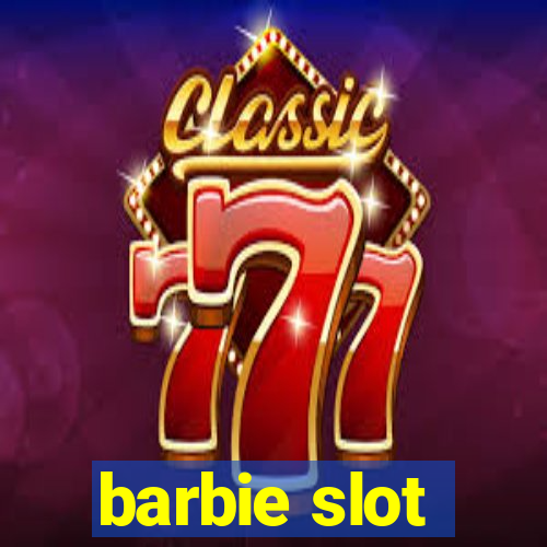 barbie slot