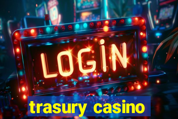 trasury casino