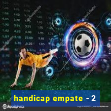 handicap empate - 2