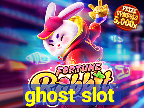 ghost slot