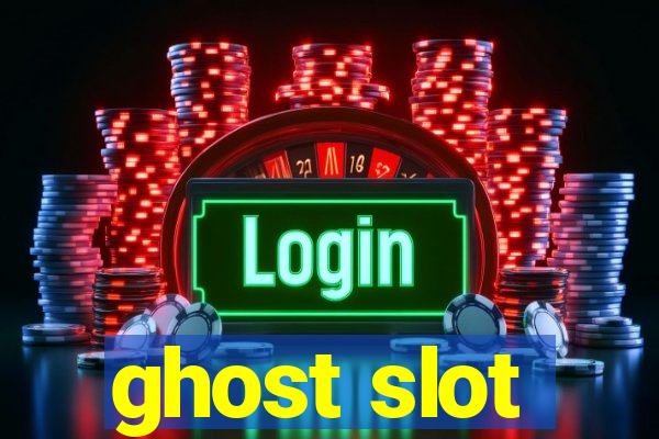 ghost slot