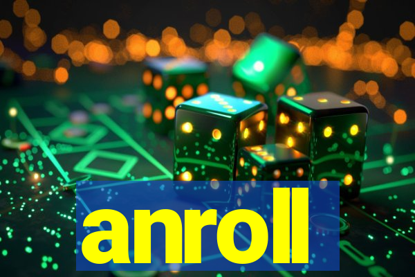 anroll