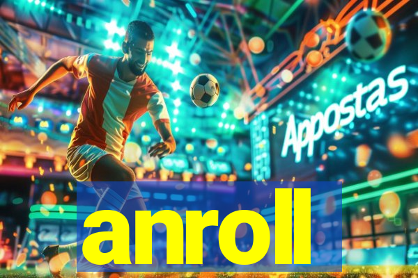 anroll