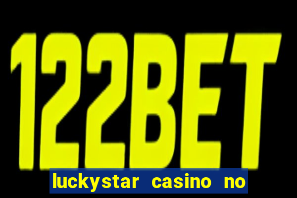 luckystar casino no deposit bonus