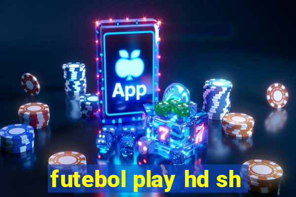 futebol play hd sh