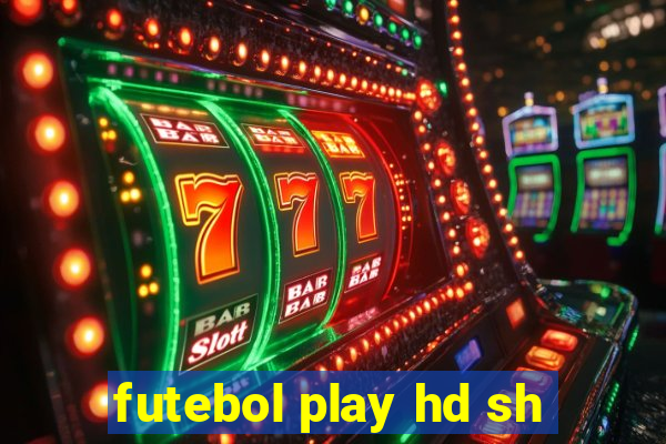 futebol play hd sh