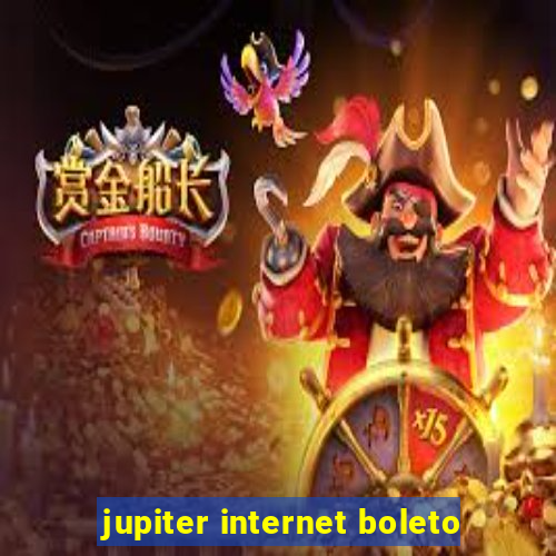 jupiter internet boleto