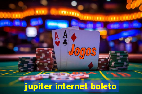 jupiter internet boleto