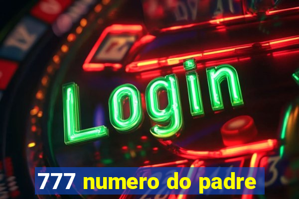 777 numero do padre