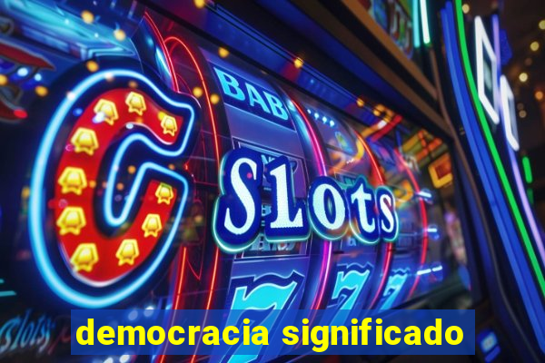 democracia significado