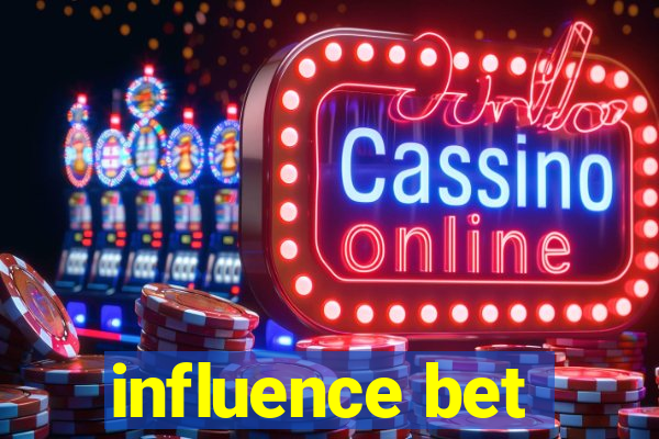 influence bet