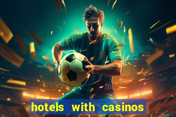 hotels with casinos in las vegas