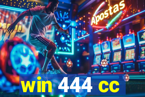 win 444 cc