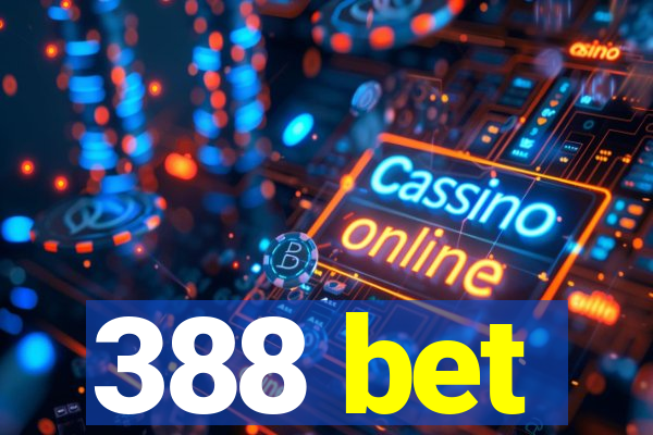 388 bet