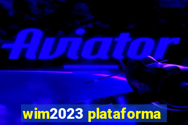 wim2023 plataforma