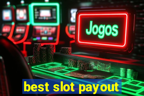 best slot payout