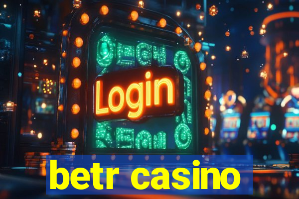 betr casino