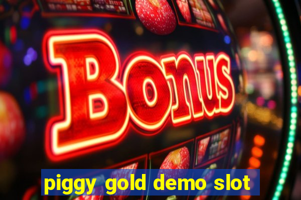 piggy gold demo slot