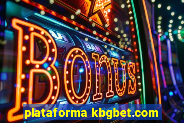 plataforma kbgbet.com