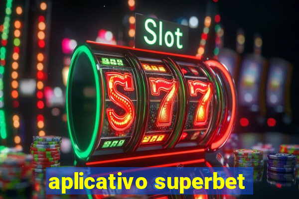 aplicativo superbet