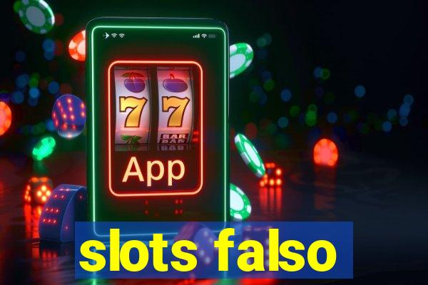 slots falso