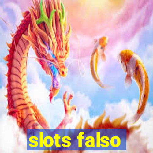 slots falso