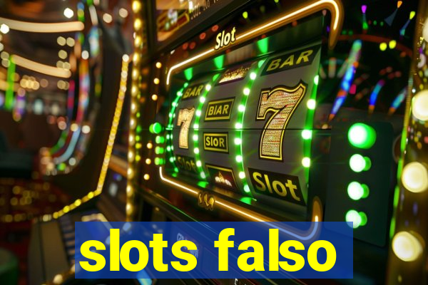 slots falso