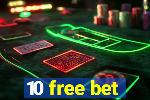 10 free bet