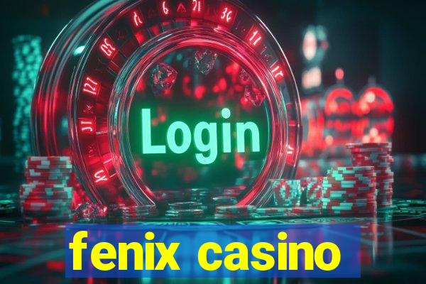 fenix casino