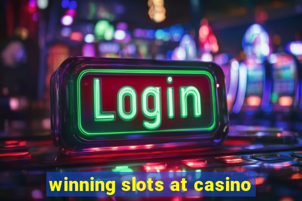 winning slots at casino