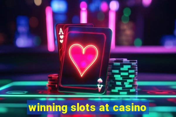 winning slots at casino