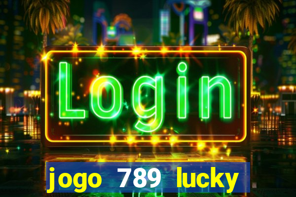 jogo 789 lucky paga mesmo